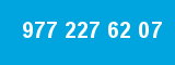 977 227 62 07